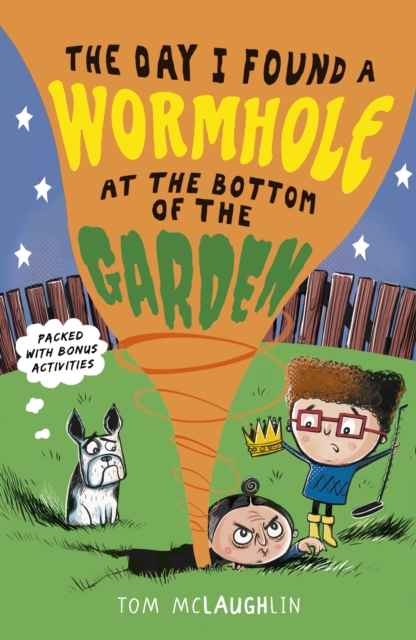 The Day I Found a Wormhole at the Bottom of the Garden, Paperback / softback Book