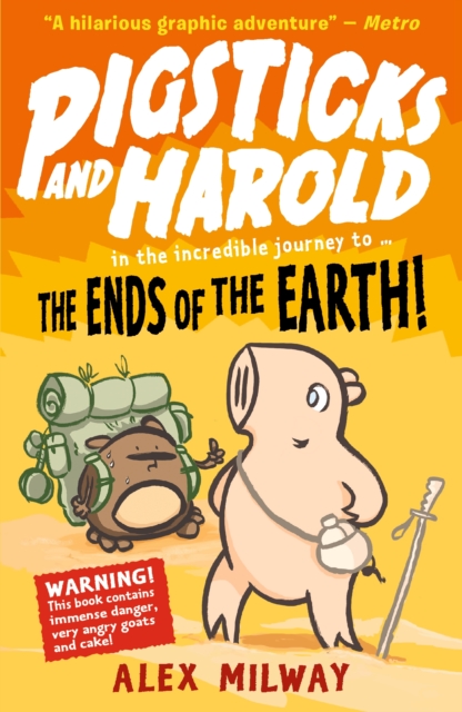 Pigsticks and Harold: the Ends of the Earth!, Paperback / softback Book