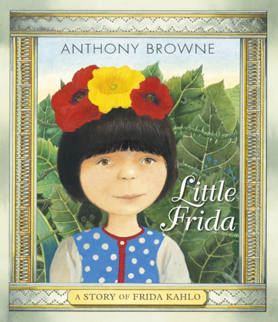 Little Frida : A Story of Frida Kahlo, Hardback Book