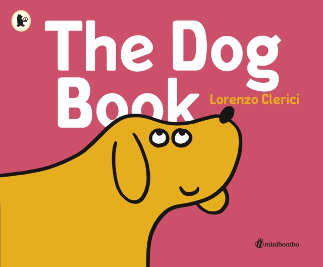 The Dog Book : a minibombo book, Paperback / softback Book