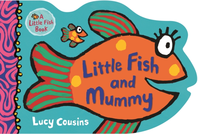 Little Fish and Mummy, Board book Book