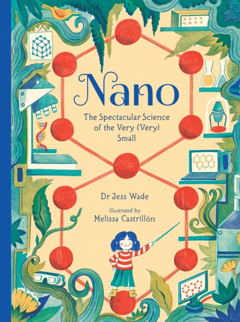 Nano: The Spectacular Science of the Very (Very) Small, Hardback Book