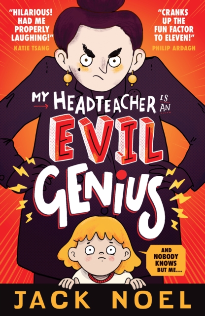 My Headteacher Is an Evil Genius : And Nobody Knows but Me..., Paperback / softback Book