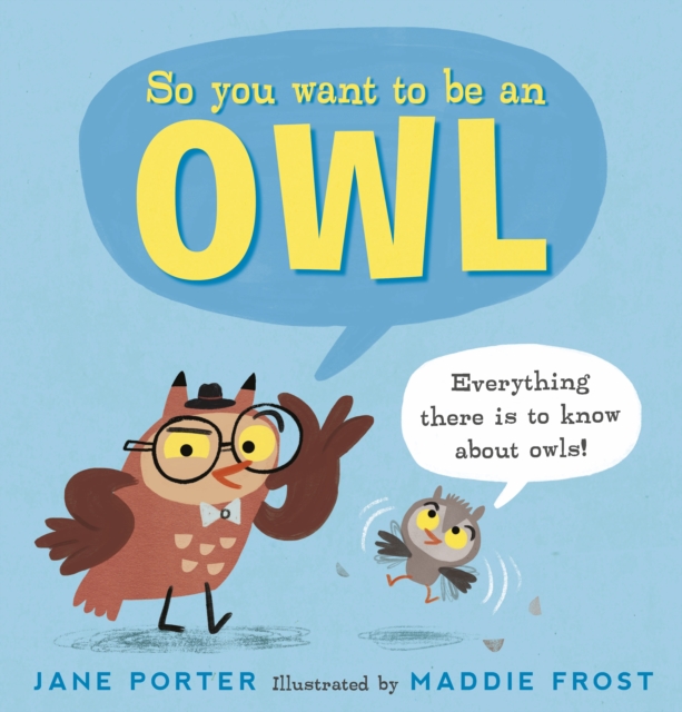 So You Want to Be an Owl, Hardback Book