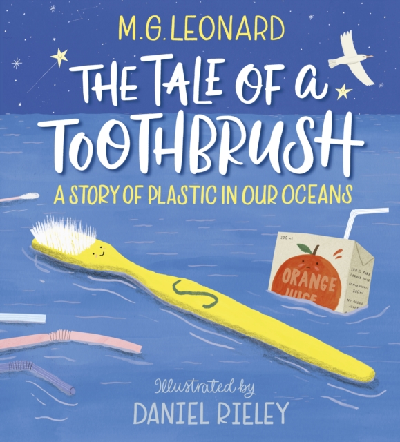 The Tale of a Toothbrush: A Story of Plastic in our Oceans, Hardback Book