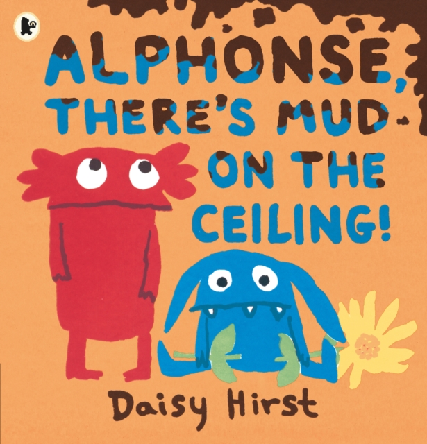 Alphonse, There's Mud on the Ceiling!, Paperback / softback Book