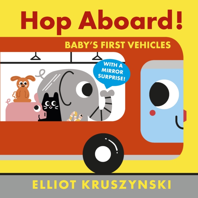 Hop Aboard! Baby's First Vehicles, Board book Book