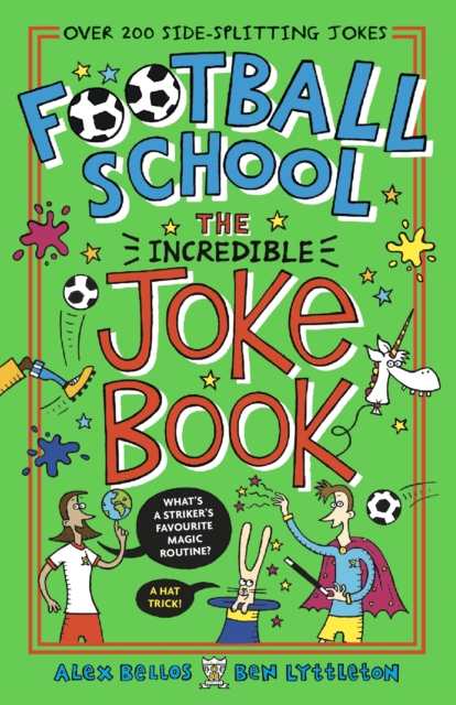 Football School: The Incredible Joke Book, Paperback / softback Book