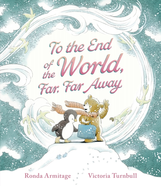 To the End of the World, Far, Far Away, Hardback Book
