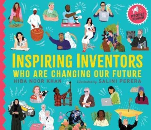 Inspiring Inventors Who Are Changing Our Future : People Power series, Hardback Book