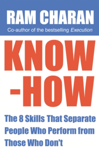 Know-How : The 8 Skills that Separate People who Perform From Those Who Don't, EPUB eBook