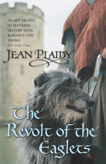 The Revolt of the Eaglets : (The Plantagenets: book II): one king’s world is threatened – from within – in this gripping novel from the Queen of English historical fiction, EPUB eBook