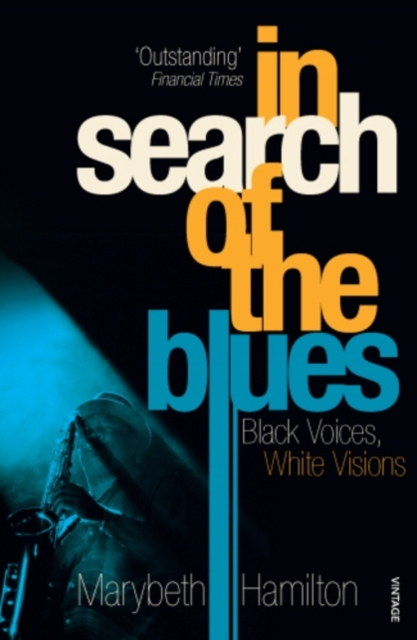 In Search Of The Blues : Black Voices, White Visions, EPUB eBook