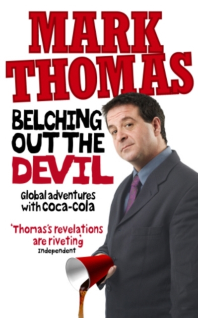 Belching Out the Devil : Global Adventures with Coca-Cola, EPUB eBook