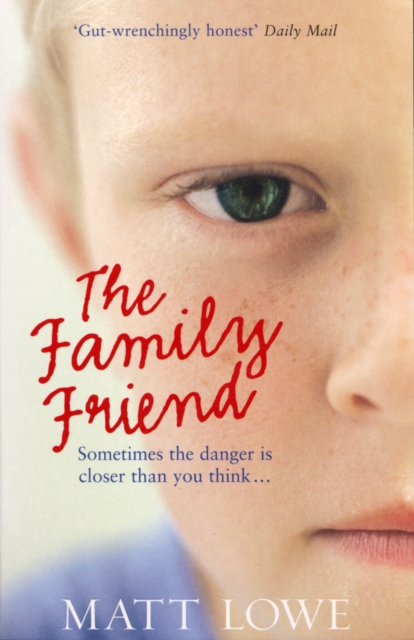The Family Friend : Sometimes the danger is closer than you think, EPUB eBook