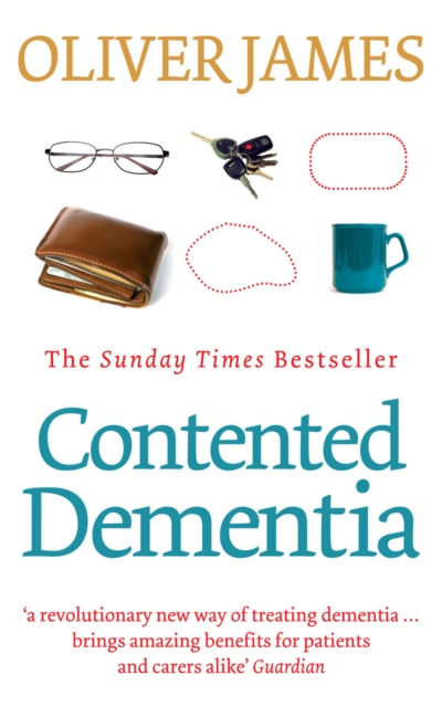 Contented Dementia : 24-hour Wraparound Care for Lifelong Well-being, EPUB eBook