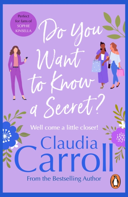 Do You Want to Know a Secret? : a fantastically funny and feel-good rom-com guaranteed to keep you hooked from bestseller Claudia Carroll, EPUB eBook