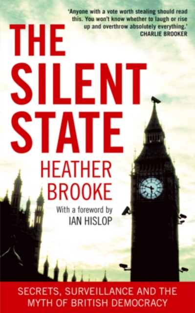 The Silent State : Secrets, Surveillance and the Myth of British Democracy, EPUB eBook