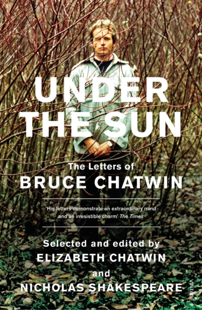 Under The Sun : The Letters of Bruce Chatwin, EPUB eBook