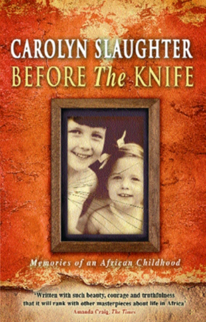Before The Knife : Memories Of An African Childhood, EPUB eBook