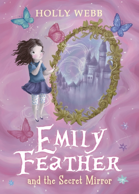 Emily Feather and the Secret Mirror, Paperback Book