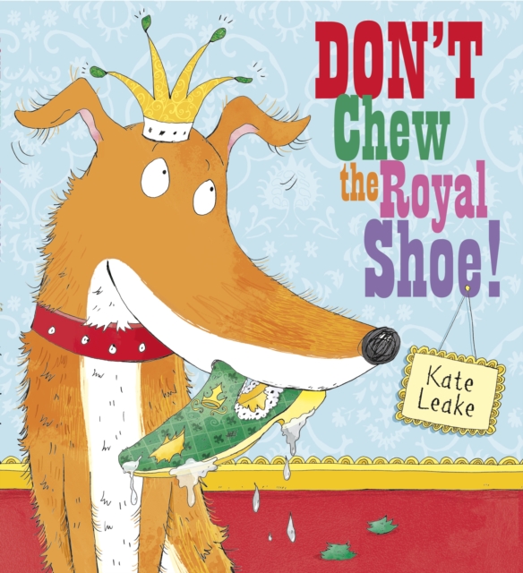 Don't Chew the Royal Shoe, Paperback / softback Book