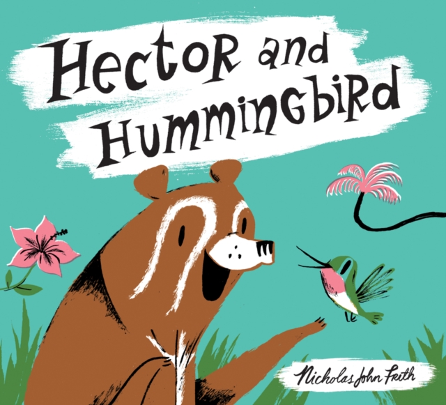 Hector and Hummingbird, Paperback / softback Book