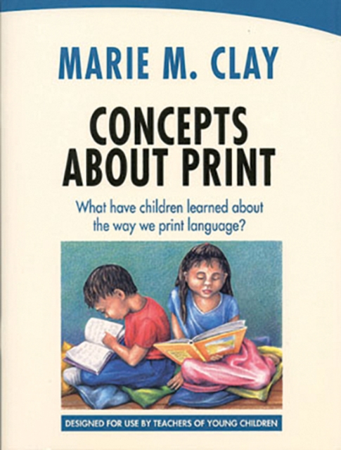 Concepts About Print: What have children learned about the way we print language?, Paperback / softback Book