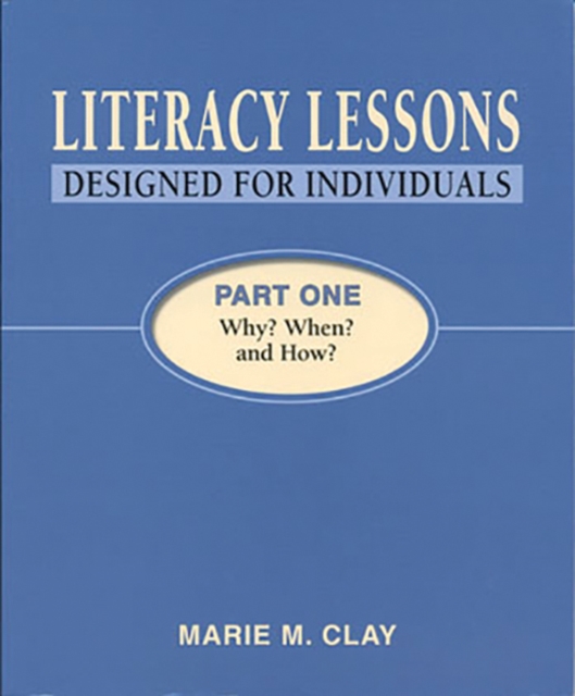 Literacy Lessons: Designed for Individuals: Part One - Why? When? and How?, Paperback / softback Book