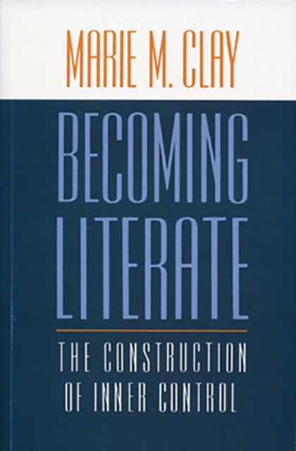 Becoming Literate: The Construction of Inner Control, Paperback / softback Book