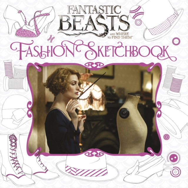 Fantastic Beasts and Where to Find Them: Colouring and Creativity Book: Fashion Sketchbook, Paperback Book
