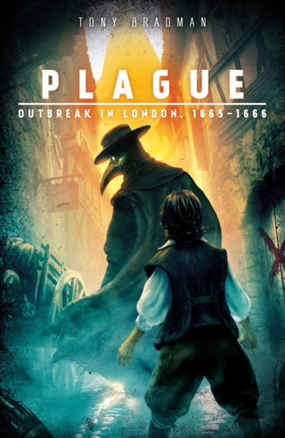 ~ Plague: Outbreak in London, 1665 - 1666, Paperback / softback Book