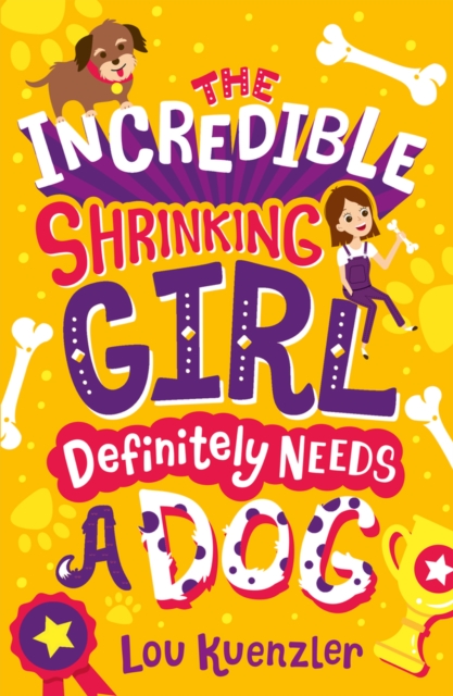The Incredible Shrinking Girl  Definitely Needs a Dog, Paperback / softback Book