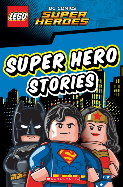 LEGO DC SUPER HEROES : Super Hero Stories, EPUB eBook