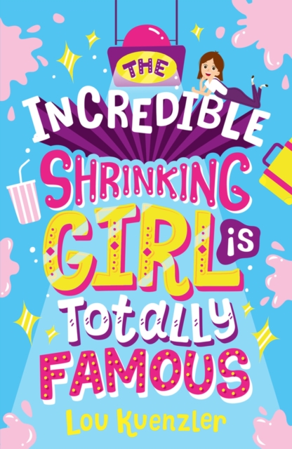 The Incredible Shrinking Girl is Totally Famous, Paperback / softback Book