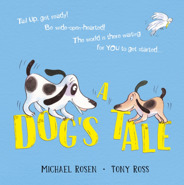 A Dog's Tale: Life Lessons for a Pup, Paperback / softback Book