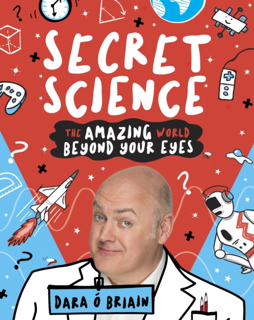 Secret Science: The Amazing World Beyond Your Eyes, EPUB eBook