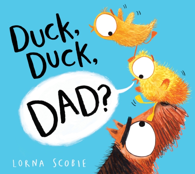 Duck, Duck, Dad? (PB), Paperback / softback Book