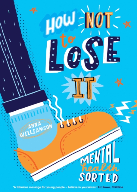 How Not to Lose It: Mental Health - Sorted, Paperback / softback Book