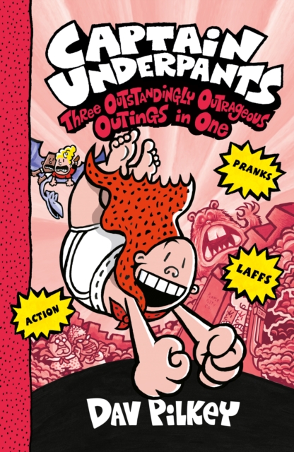 Captain Underpants: Three Outstandingly Outrageous Outings in One (Books 7-9), EPUB eBook