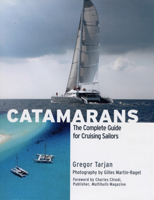 Catamarans : The Complete Guide for Cruising Sailors, Hardback Book