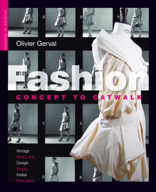 Fashion: Concept to Catwalk, Paperback / softback Book
