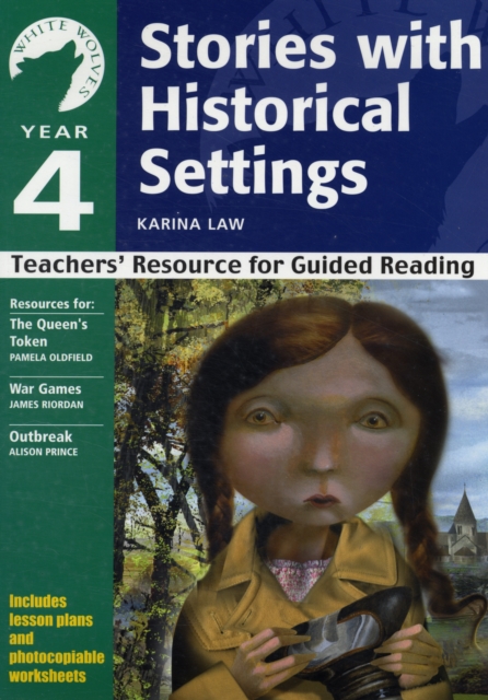 Year 4: Stories with Historical Settings : Teachers' Resource for Guided Reading, Paperback / softback Book