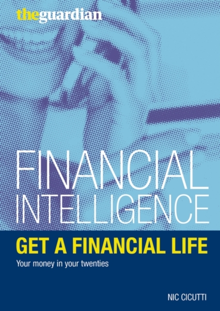 Get a Financial Life : Your Money in Your Twenties, Paperback / softback Book