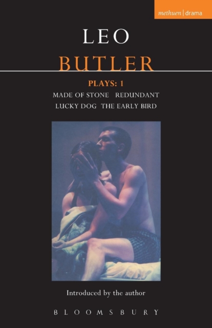 Butler Plays: 1 : Made of Stone; Redundant; Lucky Dog; The Early Bird, Paperback / softback Book