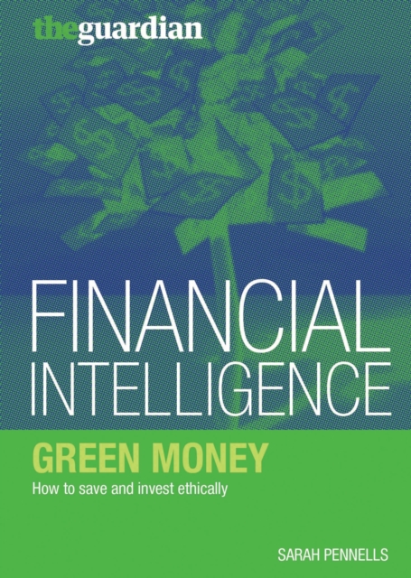 Green Money : How to Save and Invest Ethically, EPUB eBook
