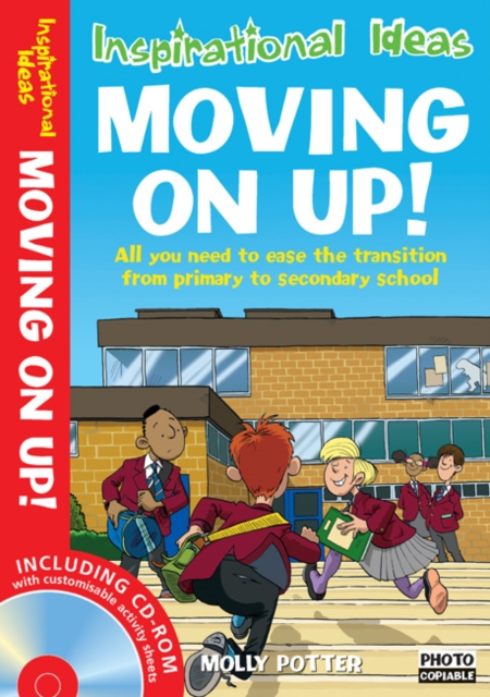 Moving On Up! : All You Need to Ease the Transition from Primary to Secondary School, Mixed media product Book