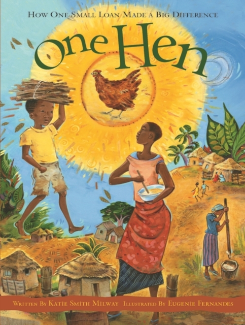 One Hen : How One Small Loan Made a Big Difference, Paperback / softback Book