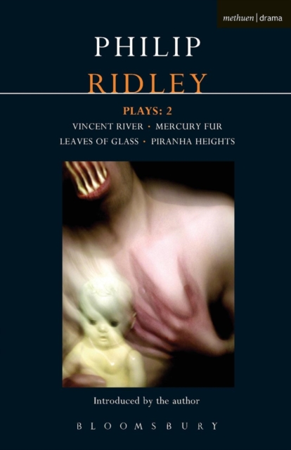 Ridley Plays: 2 : Vincent River; Mercury Fur; Leaves of Glass; Piranha Heights, Paperback / softback Book