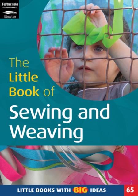 The Little Book of Sewing and Weaving : Little Books With Big Ideas (65), Paperback / softback Book